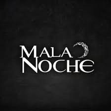 MALA NOCHE